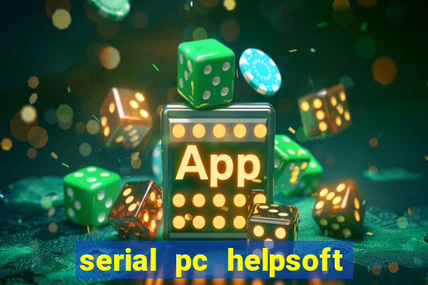 serial pc helpsoft driver updater